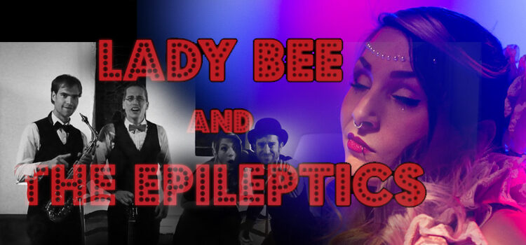 Lady Bee and The Epileptics