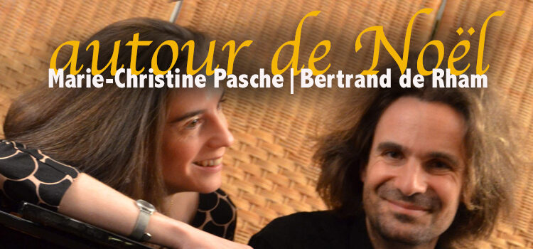 Duo Pasche – de Rham  Autour de Noël / 13 décembre 2020