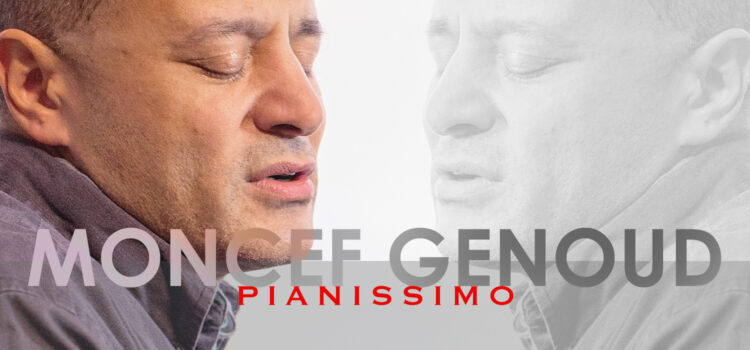 Moncef Genoud | pianissimo / 11 décembre 2022